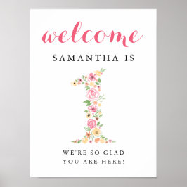 1:a födelsedag Välkomstskylt Rosa Blommigtar för v Poster