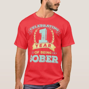 1 års återhämtning av Sober Gift-säkerhet på årsda T Shirt