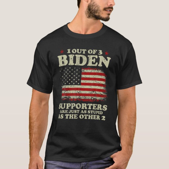 1 av 3 biden-supportrar är lika tröga som O T Shirt (Framsida)