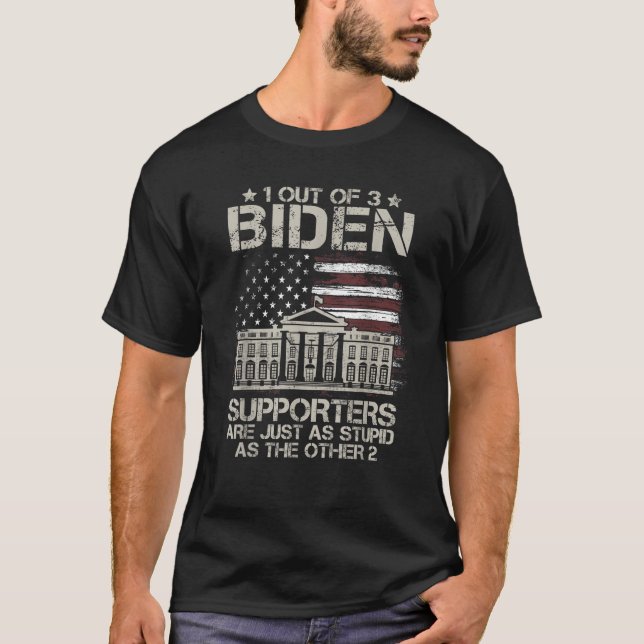 1 av 3 biden-supportrar är lika tröga som O T Shirt (Framsida)