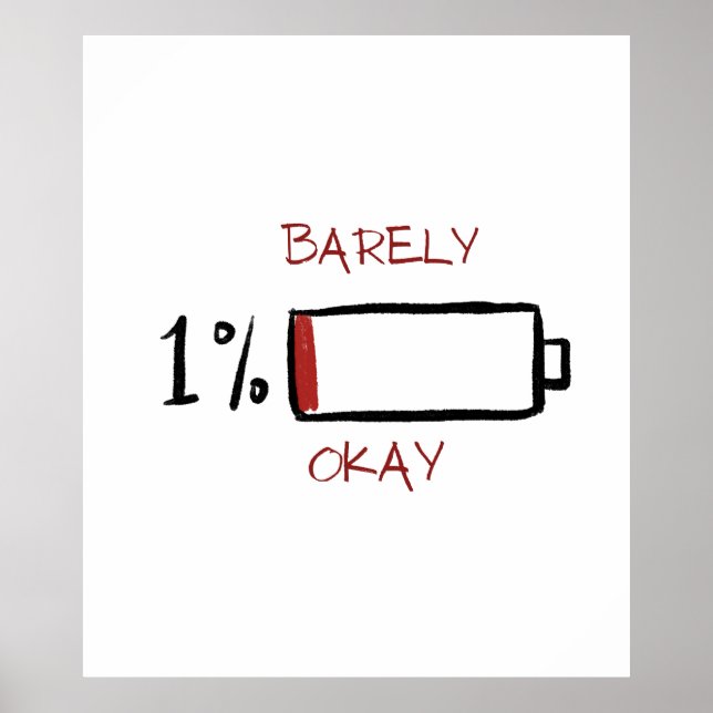 1% Barely Okay Battery Life Poster (Framsidan)