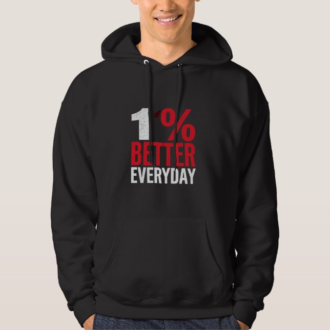 1 BÄTTRE VARJE DAG Motiveringsförbättring Hoodie (Framsida)