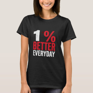 1 BÄTTRE VARJE DAG Motiveringsförbättring T Shirt