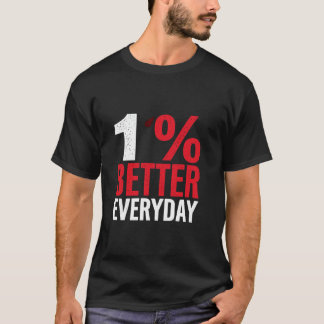 1 BÄTTRE VARJE DAG Motiveringsförbättring T Shirt