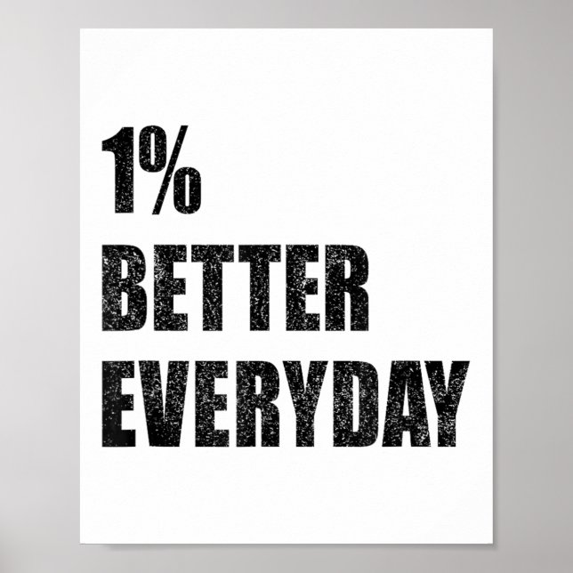 1% Better Every Day Motivation Quote Insrational S Poster (Framsidan)