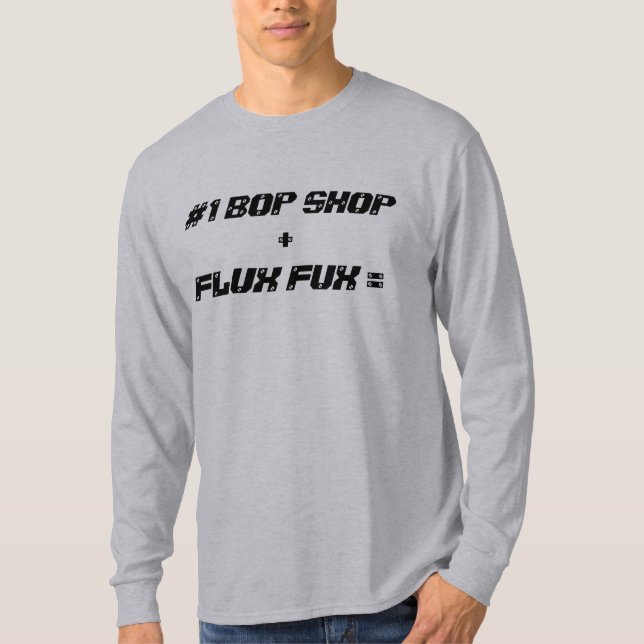 #1 BOP SHOPPAR +, FLUX FUX = TEE (Framsida)