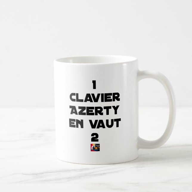 1 CLAVIER AZERTY EN VAUT 2 - Jeux de mots Kaffemugg (Höger)
