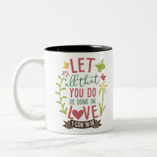 1 COR16:18 LÅTER ALLA ATT DU ÄR GJORT FÖRÄLSKAT Två-Tonad MUGG