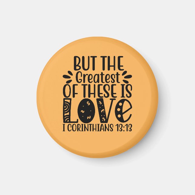 1 Corinthians 13:13 Den Underbarare av dessa är Kä Magnet (Framsidan)