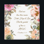1 Corinthians 13:13 Faith Hope Kärlek Bible Verse Magnet<br><div class="desc">I den inspirerande anpassningsbarna Scripture framställs vackra persikor,  skonsam rosa och taupfärgade blommor och grönska. Den har Bible Verse 1 Corinthians 13:13,  "Och nu fortsätter dessa tre att vara Faith Hope och Kärlek. Men det underbarare av dessa är KÄRLEK."*</div>