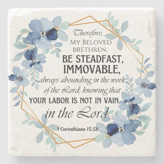 1 Corinthians 15:58, inspirationsfull Blommigt Stenunderlägg (Framsidan)