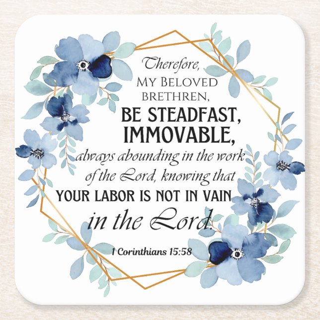 1 Corinthians 15:58, inspirationsfull Blommigt Underlägg Papper Kvadrat (Framsidan)