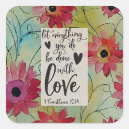 1 Corinthians 16 14 Allt i Bibelversen i Kärlek Fyrkantigt Klistermärke