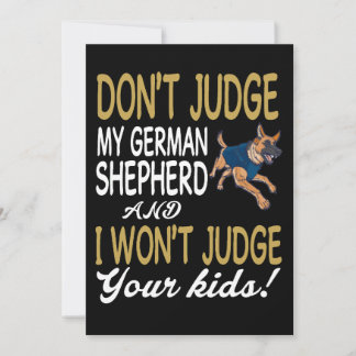 1 Don't Judge My German Shepherd And I Won't Judge Inbjudningar