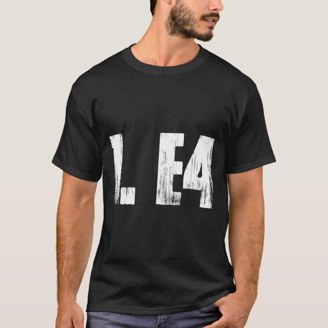 1 E4 Chess Player Chess Open Tournat T Shirt (Framsida)
