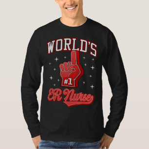 1 ER-sjuksköterska Världens nummer ett ER-sjuksköt T Shirt