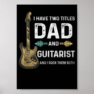 1 Jag Har Två Titlar Pappa Och Gitarrist Rolig Ret Poster