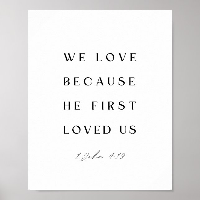 1 Johannes 4:19 Vi älskar därför att han först äls Poster (Framsidan)