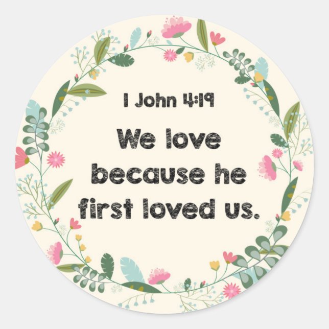 1 John 4:19 Vi kärlek för att han älskade Sticker Runt Klistermärke (Framsida)