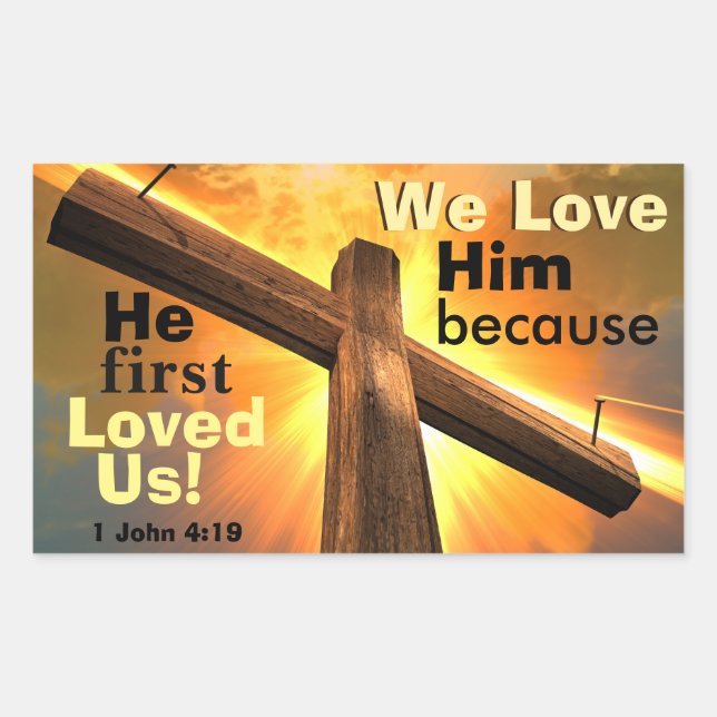 1 John 4:19 Vi kärlek Him för att han först älskad Rektangulärt Klistermärke (Framsida)