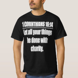 1 Korintierbrevet 16:14 Låt allt ske med... T Shirt