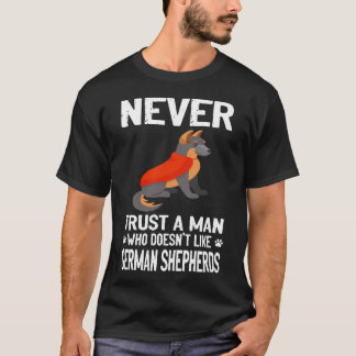 1 Lita aldrig på en man som inte gillar tyska herd T Shirt