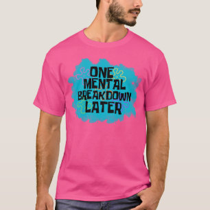 1 Mitten B L8R T Shirt