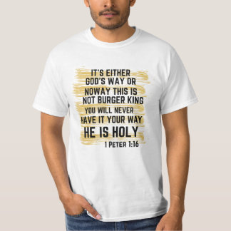 1 Peter 1:16 T Shirt