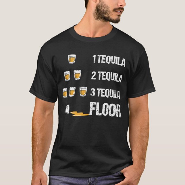 1 Tequila 2 Tequila 3 Tequila Golv Funny Drinking T Shirt (Framsida)
