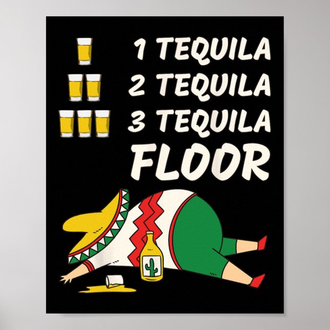 1 Tequila 2 Tequila 3 Tequila Golv - Funny Party Poster (Framsidan)