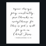 1 Thessaloniki 5:16-18 Poster<br><div class="desc">Rejöst alltid,  roa dig hela tiden,  Ge tackar för allt. För det här är Guds vilja för dig i Jesus. -1 Thessaloniki 5:16-18</div>