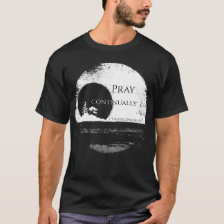 1 Thessaloniki 5:17 T Shirt