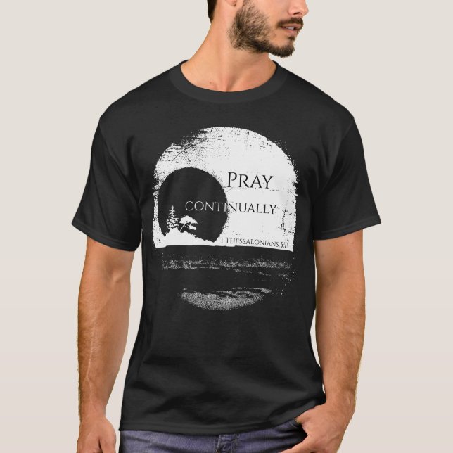 1 Thessaloniki 5:17 T Shirt (Framsida)
