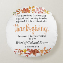 1 Timothy 4:4-5-Thanksgivingars skriptfel Rund Kudde