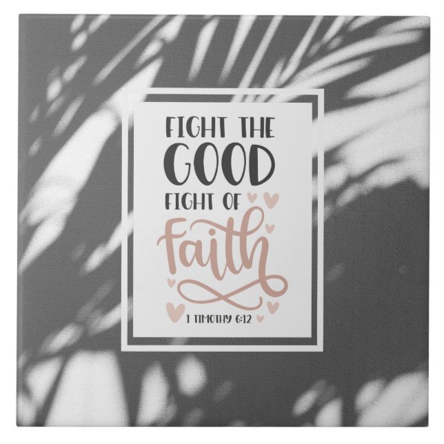 1 Timothy 6:12 Fight the Bra Fight of Faith Kakelplatta (Framsidan)