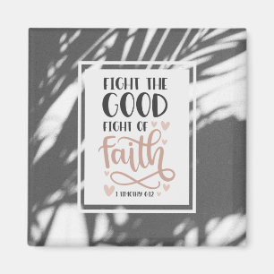 1 Timothy 6:12 Fight the Bra Fight of Faith Magnet