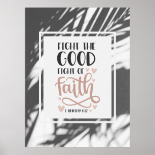 1 Timothy 6:12 Fight the Bra Fight of Faith Poster