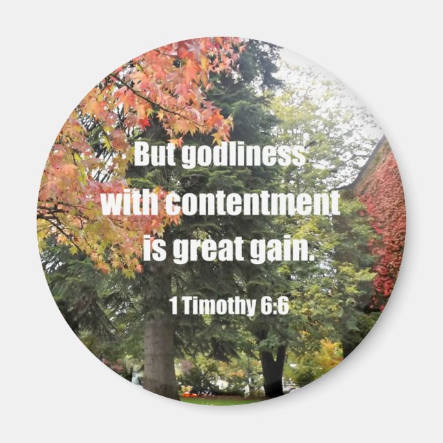 1 Timothy 6:6 Men Godliness med innehåll är Magnet (Framsidan)