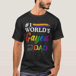 1 World'S Gayest Dad Father Papa Pops Parent Hero T Shirt