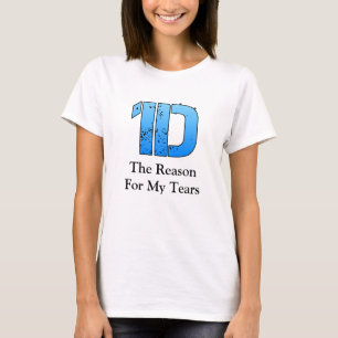 1D Anledningen till mina tårar T Shirt