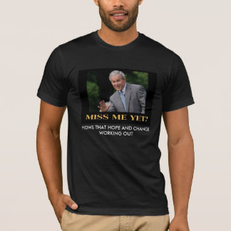 1miss_me_yet HOWS SOM HOPPAS OCH ÄNDRAR ARBETET… T Shirt