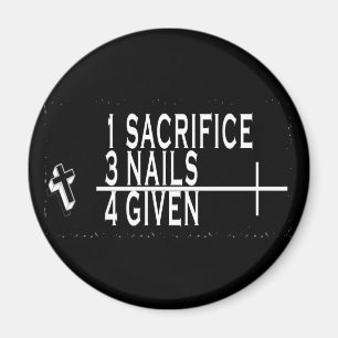 1SACRIFICE + 3 NAGLAR = 4GIVEN KRISTEN JESUS MAGNET