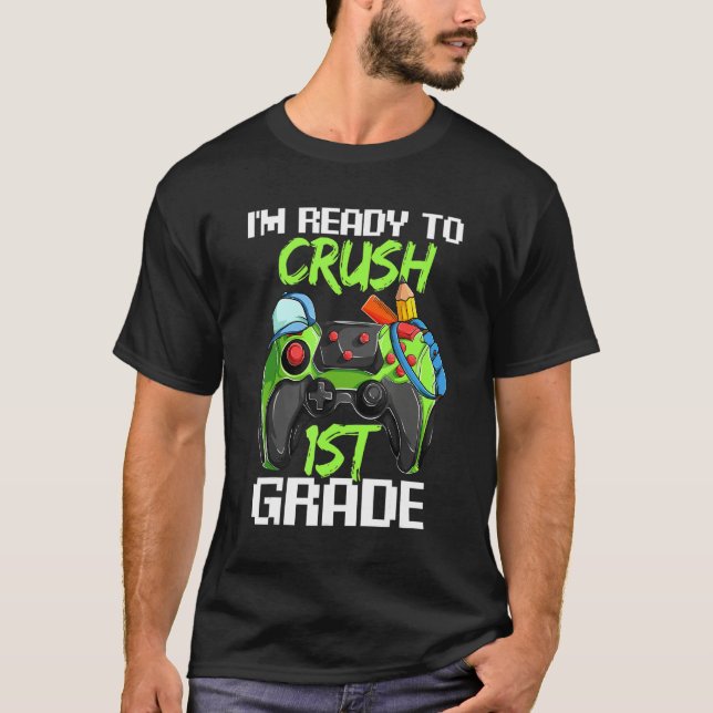 1st Day Of First Grade  Boy Ready To Crush 1st Gra T Shirt (Framsida)