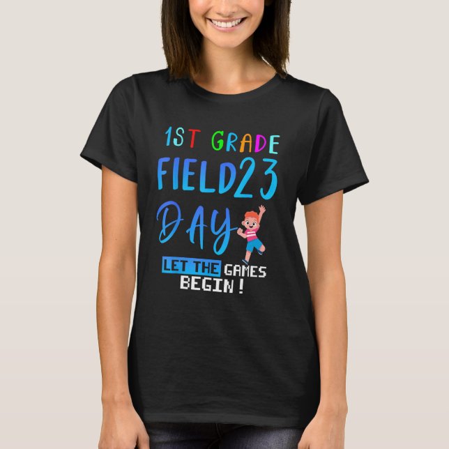 1st grade Field Day 2023 Let The Games Begin kids  T Shirt (Framsida)
