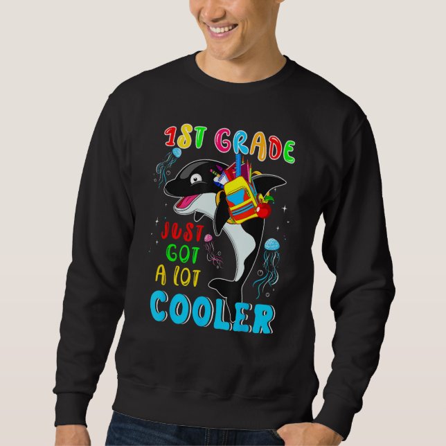 1st Grade Just Got A Lot Cooler Cute Orca Wearing  Lång Ärmad Tröja (Framsida)