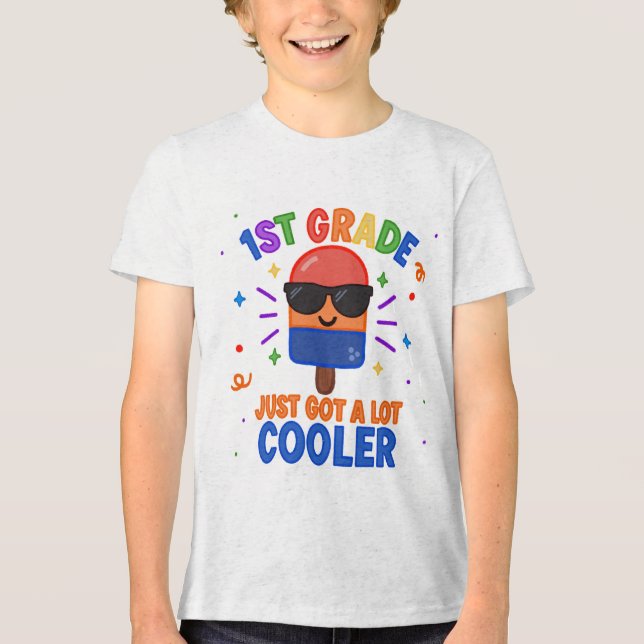 1st Grade Just Got A Lot Cooler T-Shirt (Framsida)