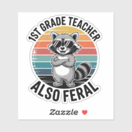 1st Grade Teacher Also Feral | Funny Custom-Cut Klistermärken