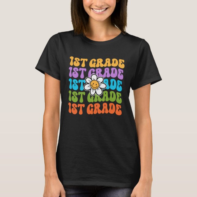 1st Grade Teacher Back To School First Day Appreci T Shirt (Framsida)