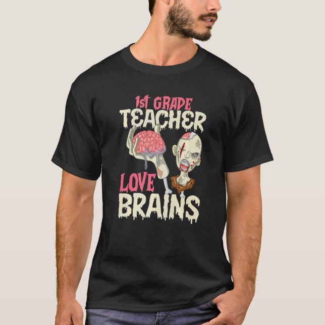 1st Grade Teachers Love Brains Halloween T Shirt (Framsida)