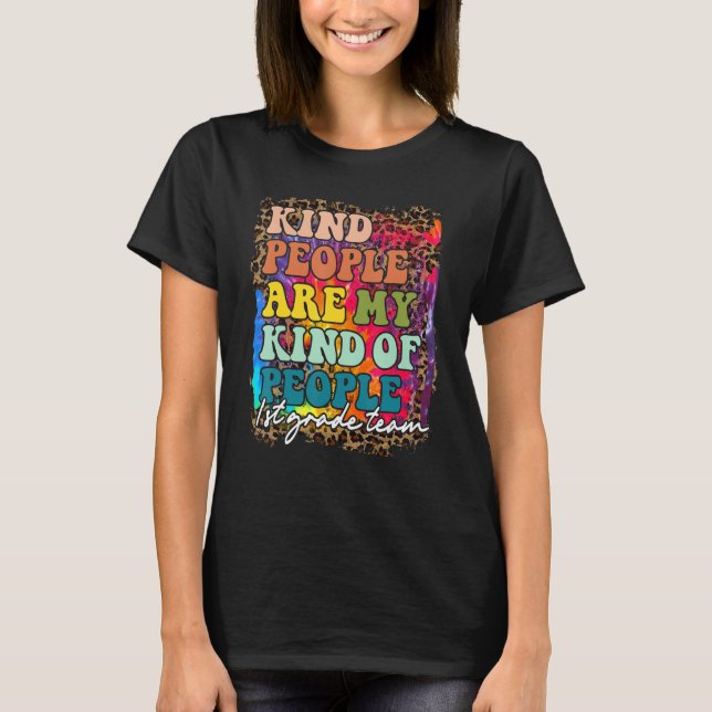 1st Grade Team Leopard Kind People Are My Kind Of  T Shirt (Framsida)